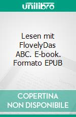 Lesen mit FlovelyDas ABC. E-book. Formato EPUB ebook