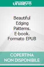 Beautiful Edging Patterns. E-book. Formato EPUB