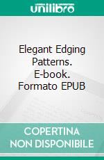 Elegant Edging Patterns. E-book. Formato EPUB ebook