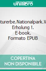 UNESCO.Weltnaturerbe.Nationalpark.WattenmeerGute Erholung !. E-book. Formato EPUB ebook di Thomas Thesing