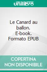 Le Canard au ballon. E-book. Formato EPUB ebook di Edgar Allan Poe