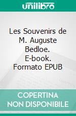 Les Souvenirs de M. Auguste Bedloe. E-book. Formato EPUB ebook di Edgar Allan Poe