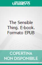 The Sensible Thing. E-book. Formato EPUB ebook