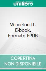 Winnetou II. E-book. Formato EPUB