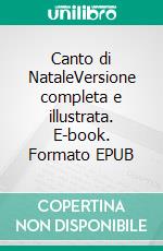 Canto di NataleVersione completa e illustrata. E-book. Formato EPUB ebook di Charles Dickens