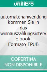 SpielautomatenanwendungenSo kommen Sie in das Gewinnauszahlungsintervall. E-book. Formato EPUB ebook