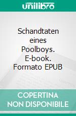 Schandtaten eines Poolboys. E-book. Formato EPUB ebook