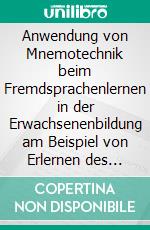 Anwendung von Mnemotechnik beim Fremdsprachenlernen in der Erwachsenenbildung am Beispiel von Erlernen des arabischen Alphabets. E-book. Formato EPUB ebook