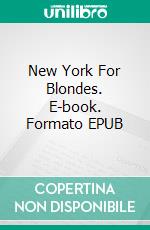 New York For Blondes. E-book. Formato EPUB ebook di Lisa Krämer