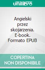 Angielski przez skojarzenia. E-book. Formato EPUB ebook