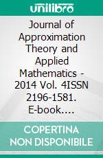 Journal of Approximation Theory and Applied Mathematics - 2014 Vol. 4ISSN 2196-1581. E-book. Formato EPUB ebook