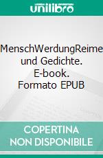 MenschWerdungReime und Gedichte. E-book. Formato EPUB ebook di Harald Rösner