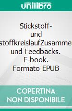 Stickstoff- und KohlenstoffkreislaufZusammenhänge und Feedbacks. E-book. Formato EPUB ebook di Nicole Lang