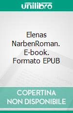 Elenas NarbenRoman. E-book. Formato EPUB ebook