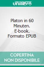 Platon in 60 Minuten. E-book. Formato EPUB ebook di Walther Ziegler