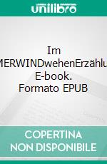 Im SOMMERWINDwehenErzählungen. E-book. Formato EPUB ebook di Elisabeth Kühhirt-Hildebrandt