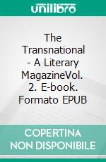 The Transnational - A Literary MagazineVol. 2. E-book. Formato EPUB ebook