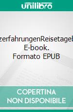 GrenzerfahrungenReisetagebuch. E-book. Formato EPUB ebook