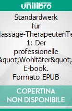 Standardwerk für Massage-TherapeutenTeil 1: Der professionelle 