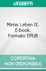 Mimis Leben II. E-book. Formato EPUB