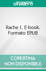 Rache !. E-book. Formato EPUB