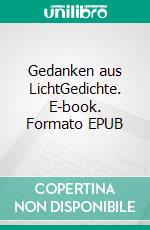 Gedanken aus LichtGedichte. E-book. Formato EPUB ebook di Udo Brückmann