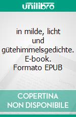 in milde, licht und gütehimmelsgedichte. E-book. Formato EPUB ebook di Sylka Kramer