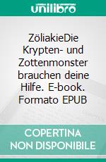 ZöliakieDie Krypten- und Zottenmonster brauchen deine Hilfe. E-book. Formato EPUB