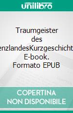 Traumgeister des GrenzlandesKurzgeschichten. E-book. Formato EPUB ebook