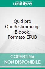 Quid pro QuoBestimmung. E-book. Formato EPUB ebook