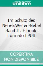 Im Schutz des NebelsWelten-Nebel Band II. E-book. Formato EPUB ebook di Anja Buchmann