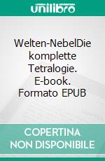 Welten-NebelDie komplette Tetralogie. E-book. Formato EPUB ebook