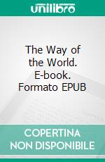 The Way of the World. E-book. Formato EPUB