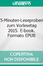 5-Minuten-Leseproben zum Vorlesetag 2015. E-book. Formato EPUB ebook di BoD – Books on Demand GmbH