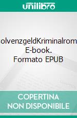 InsolvenzgeldKriminalroman. E-book. Formato EPUB ebook di Ursula Sternberg