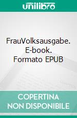 FrauVolksausgabe. E-book. Formato EPUB