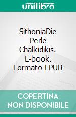 SithoniaDie Perle Chalkidikis. E-book. Formato EPUB ebook