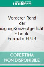 Vorderer Rand der VerteidigungKonzeptgedichtband. E-book. Formato EPUB ebook di Andreas Dörr