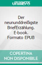 Der neununddreißigste BriefErzählung. E-book. Formato EPUB ebook