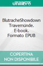 BlutracheShowdown Travemünde. E-book. Formato EPUB ebook di Walter M. Dobrow