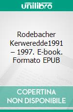 Rodebacher Kerweredde1991 – 1997. E-book. Formato EPUB ebook di Sascha Blauth