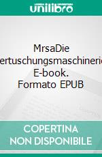 MrsaDie Vertuschungsmaschinerie. E-book. Formato EPUB ebook