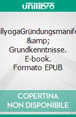 NullyogaGründungsmanifest &amp; Grundkenntnisse. E-book. Formato EPUB ebook