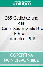 365 Gedichte und das EineRainer-Sauer-Gedichtband. E-book. Formato EPUB ebook