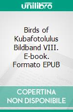 Birds of Kubafotolulus Bildband VIII. E-book. Formato EPUB ebook di fotolulu fotolulu