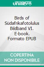 Birds of Südafrikafotolulus Bildband VI. E-book. Formato EPUB ebook di fotolulu fotolulu