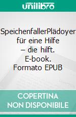 SpeichenfallerPlädoyer für eine Hilfe – die hilft. E-book. Formato EPUB ebook