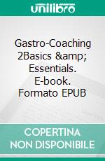 Gastro-Coaching 2Basics & Essentials. E-book. Formato EPUB ebook di Pero Vrdoljak