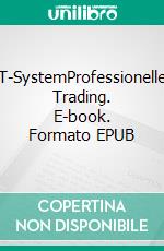 3T-SystemProfessionelles Trading. E-book. Formato EPUB