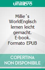 Millie´s WorldEnglisch lernen leicht gemacht. E-book. Formato EPUB ebook di Pamela Fitzpatrick